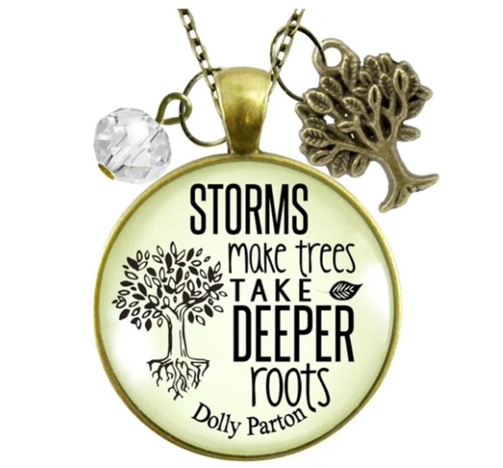 Dolly Parton Quote Storms Make Trees Take Deeper Roots Necklace Tree Charm